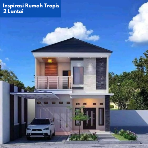 Desain Rumah Tropis 2 Lantai